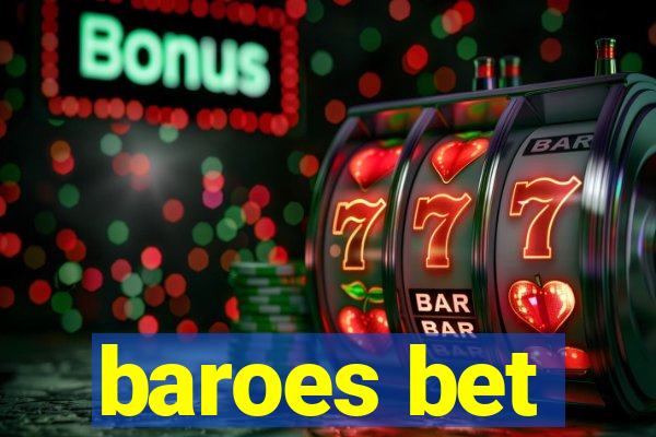 baroes bet